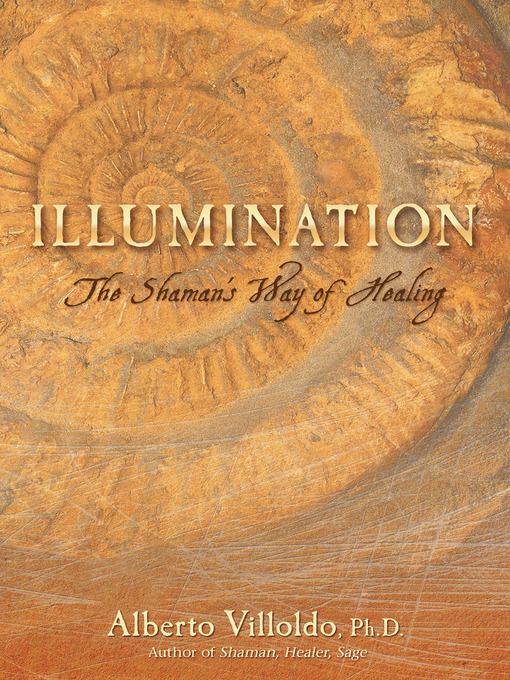 Title details for Illumination by Dr. Alberto Villoldo - Available